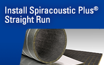 How to Install Spiracoustic Plus®: Straight Duct