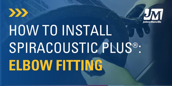 How to Install Spiracoustic Plus®: Elbow Fitting